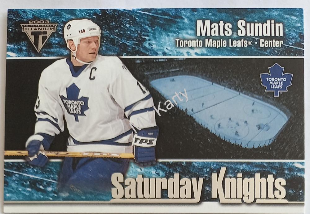 2002-03 Pacific Private Stock Titanium - Saturday Knights #9 Mats Sundin