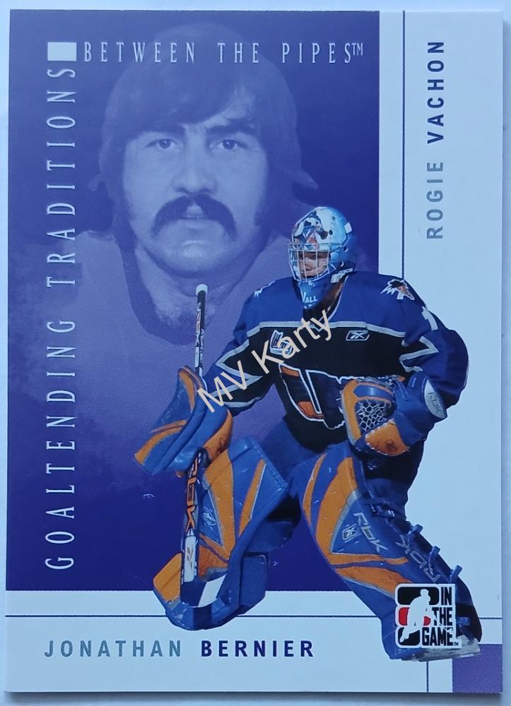 2007-08 In the Game Between the Pipes - Goaltending Traditions #GT-01 Jonathan Bernier, Rogie Vachon