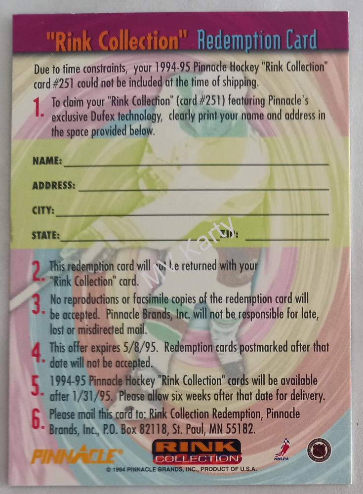 1994-95 Pinnacle Rink Collection Redemption Card #251 ....Expired