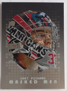 2008-09 In the Game Between the Pipes - Masked Men - Silver #MM-01  Chet Pickard