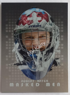 2008-09 In the Game Between the Pipes - Masked Men - Silver #MM-09  Robert Mayer