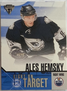 2002-03 Pacific Private Stock Titanium - Right on Target #8 Ales Hemsky