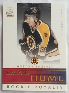 2002-03 Pacific Crown Royale - Rookie Royalty #4 Ivan Huml
