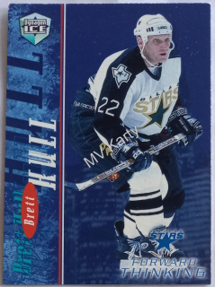 1998-99 Pacific Dynagon Ice - Forward Thinking #7 Brett Hull
