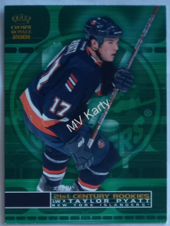 2000-01 Pacific Crown Royale - 21st Century Rookies #16 Taylor Pyatt