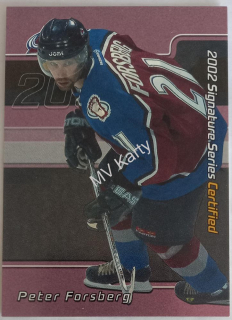 2001-02 In the Game Be A Player Signature Series - Certified #C-58 Peter Forsberg #/100