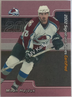 2001-02 In the Game Be A Player Signature Series - Certified #C-25 Milan Hejduk #/100