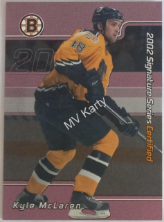 2001-02 In the Game Be A Player Signature Series - Certified #C-22 Kyle Mclaren #/100