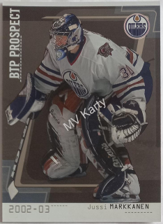 2002-03 In the Game Be A Player Between the Pipes - [Base] - Silver #96 Jussi Markanen #/100