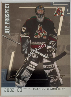 2002-03 In the Game Be A Player Between the Pipes - [Base] - Silver #93 Patrick DDesrochers #/100