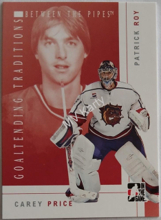 2007-08 In the Game Between the Pipes - Goaltending Traditions #GT-02 Carey Price, Patrick Roy