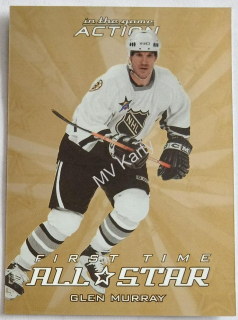 2003-04 In the Game Action - First Time All-Stars #FT-8 Glen Murray