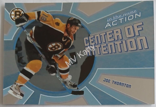 2003-04 In the Game Action - Center of Attention #CA-6 Joe Thornton